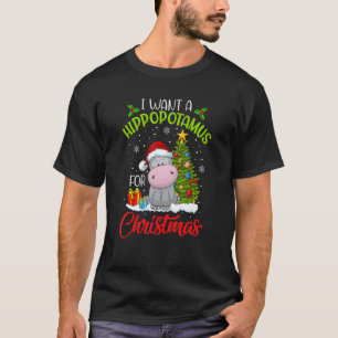 I Want A Hippopotamus For Christmas Xmas Hippo for T-Shirt