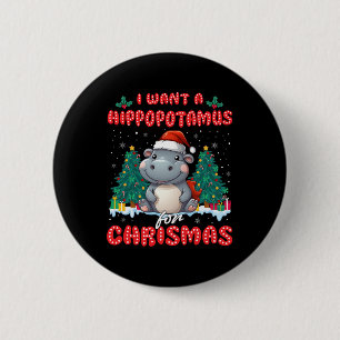 I Want A Hippopotamus For Christmas Xmas Hippo Kid 6 Cm Round Badge