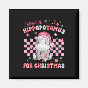 I Want A Hippopotamus For Christmas Xmas Hippo Kid Magnet