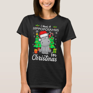 I Want A Hippopotamus For Christmas Xmas Hippo Paj T-Shirt