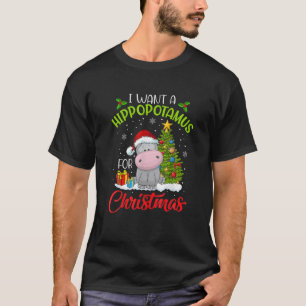I Want A Hippopotamus For Christmas Xmas-Hippo T-Shirt