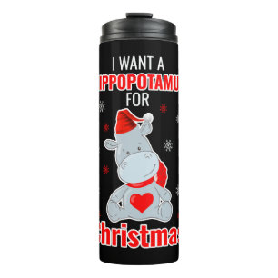 I Want A Hippopotamus For Christmas - Xmas Hippo Thermal Tumbler