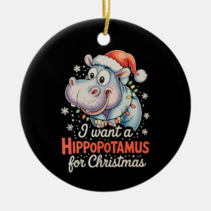 I Want A Hippopotamus For Christmas Xmas Holiday Ceramic Tree Decoration