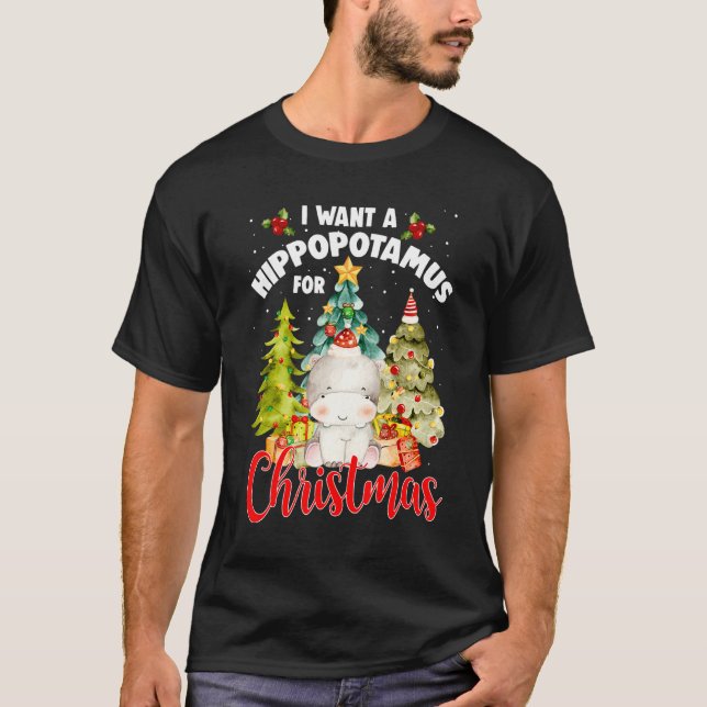 I Want A Hippopotamus For Christmas Xmas Tree Hipp T-Shirt (Front)