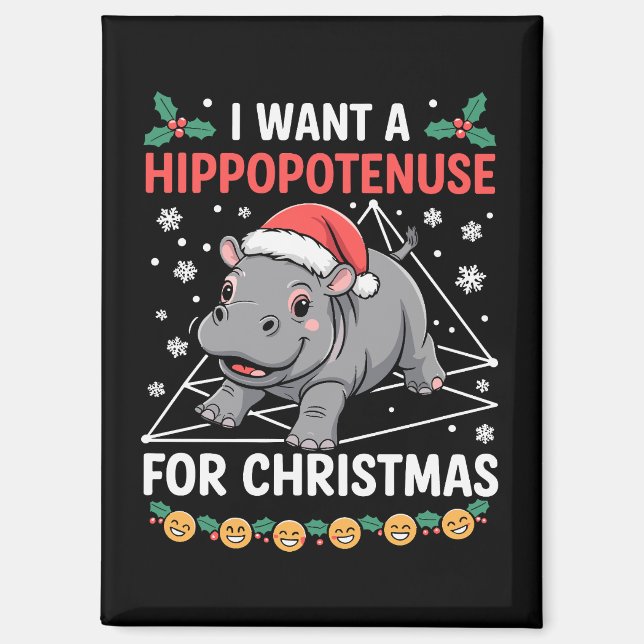 I Want A Hippopotenuse For Christmas Math Teacher Magnet (Front)