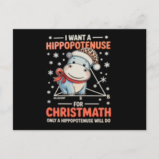 I Want A Hippopotenuse For Christmath Math Xmas Holiday Postcard