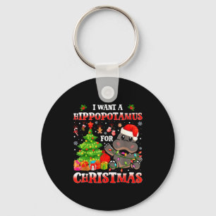 I Want A Hiptamus Christmas Funny Xmas Hip Lover  Key Ring