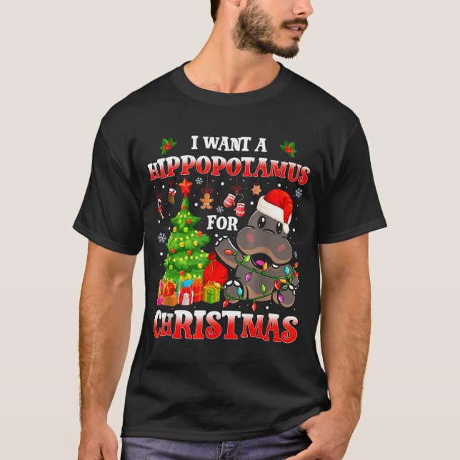 I Want A Hiptamus Christmas Funny Xmas Hip Lover  T-Shirt (Front)