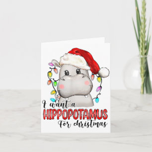 I Want A Hiptamus For Christmas Xmas Hip Lover  Card