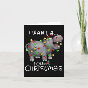 I Want A Hiptamus For Christmas Xmas Hip Lover Fun Card