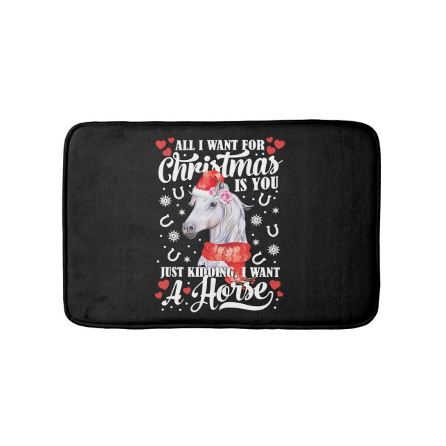 I Want A Horse Christmas Horse Shirt Bath Mat (Front)