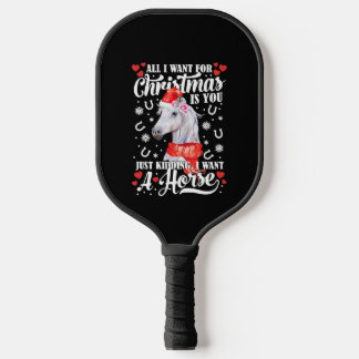 I Want A Horse Christmas Horse Shirt Pickleball Paddle