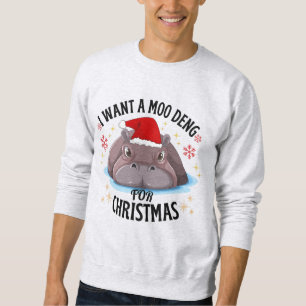i want a moo deng for christmas cute baby hippo sweatshirt