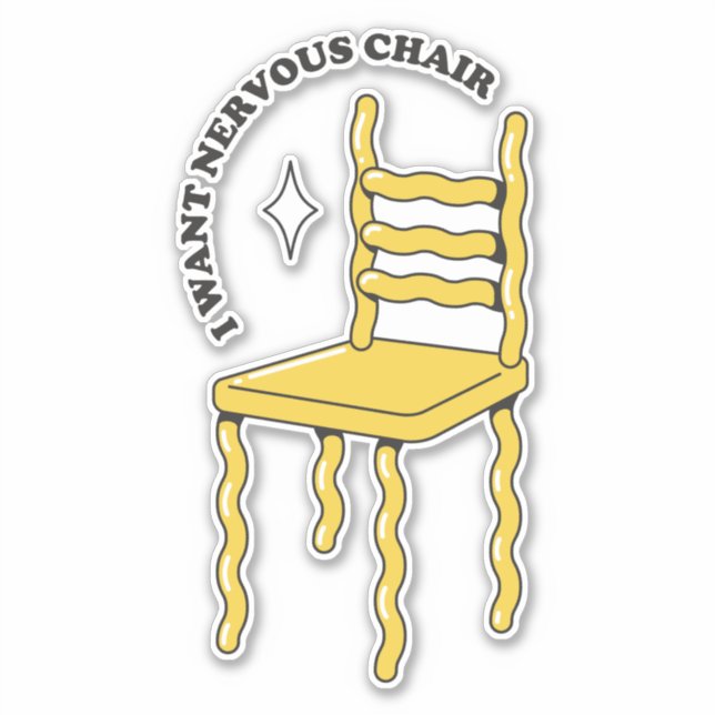 I WANT A NERVOUS CHAIR (Front)
