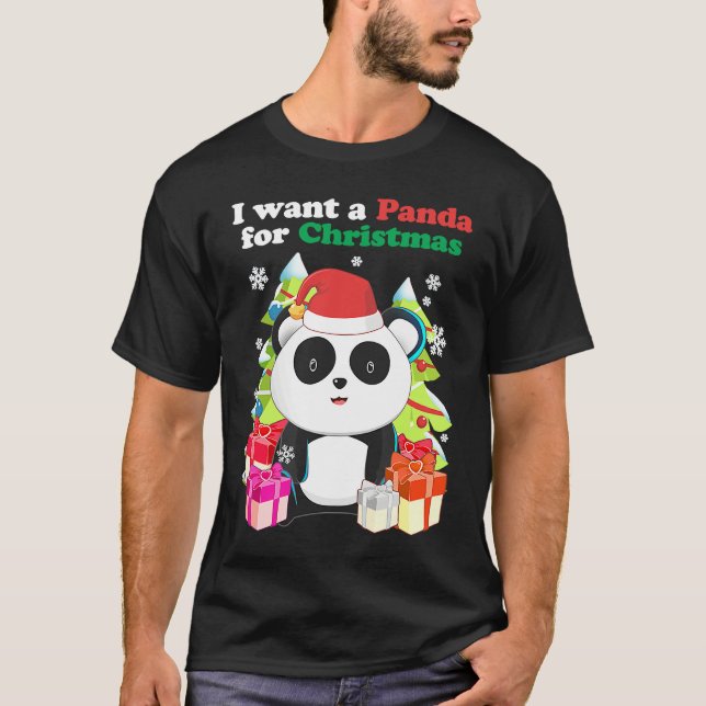 I want a Panda Bear for Christmas  Xmas Holiday T-Shirt (Front)