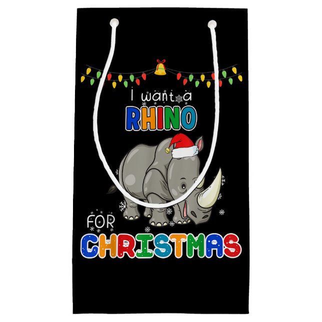 I Want A Rhino For Christmas Rhino Funny Xmas Gift Small Gift Bag (Front)
