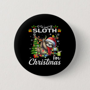 I Want A Sloth For Christmas Cute Gifts Xmas Costu 6 Cm Round Badge