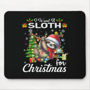 I Want A Sloth For Christmas Cute Gifts Xmas Costu Mouse Pad