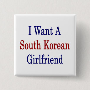 I Want A South Korean Girlfriend 15 Cm Square Badge