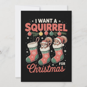 I Want A Squirrel For Christmas Santa Xmas Holiday Card