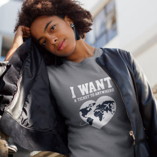 'I Want A Ticket to Anywhere' Typography Custom Tri-Blend Shirt