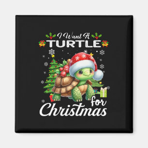 I Want A Turtle For Christmas Cute Gifts Xmas Cost Magnet