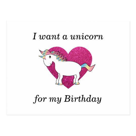 I Want A Unicorn For My Birthday Postcard Zazzle Co Nz