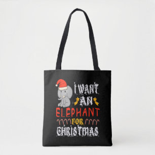 I Want An Elephant For Christmas Xmas Elephant Tote Bag
