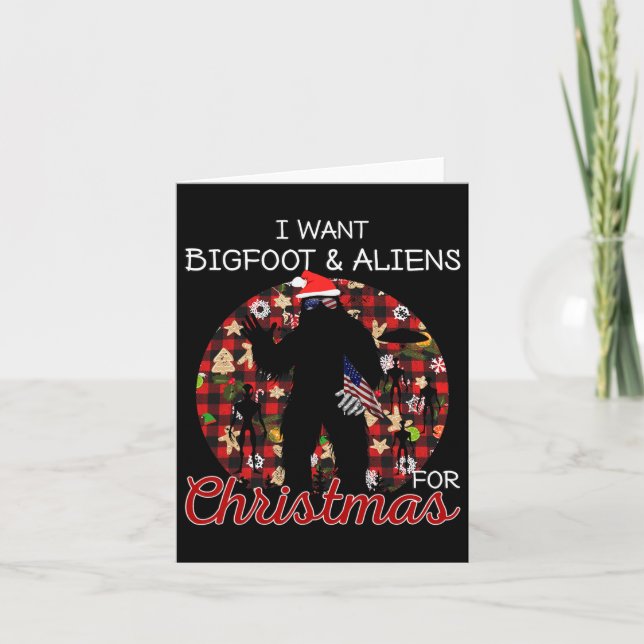 I Want Bigfoot &amp; Aliens For Christmas Funny Re Card (Front)