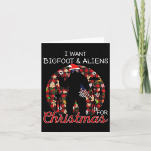 I Want Bigfoot &amp; Aliens For Christmas Funny Re Card
