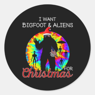 I Want Bigfoot &amp; Aliens For Christmas Sasquatc Classic Round Sticker