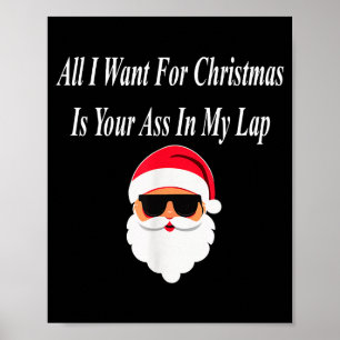 I Want Christmas Funny Naughty Dirty Raunchy Gift  Poster