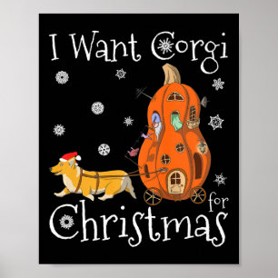 I Want Corgi For Christmas Funny Santa Corgi Dog G Poster