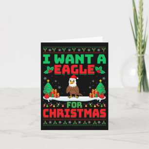 I Want Eagle For Christmas - Eagle Lover Santa Hat Card