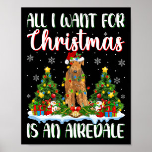 I Want For Christmas Is A Airedale Terrier Dog Xma Poster