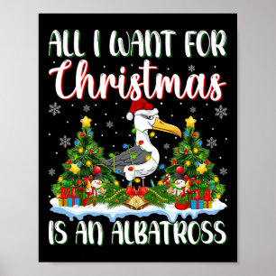 I Want For Christmas Is A Albatross Bird Xmas Tree Poster