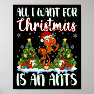 I Want For Christmas Is A Ants Xmas Tree Lights Poster