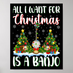 I Want For Christmas Is A Banjo Xmas Tree Lights  Poster