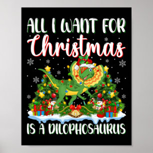 I Want For Christmas Is A Dilophosaurus Xmas Tree  Poster
