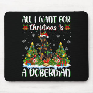 I Want For Christmas Is A Doberman Dog Xmas Tree L Mouse Pad