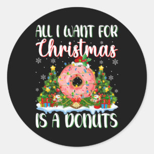 I Want For Christmas Is A Doughnuts Xmas Tree Ligh Classic Round Sticker