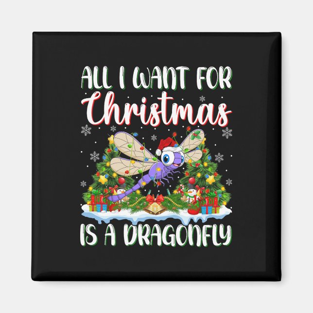 I Want For Christmas Is A Dragonfly Xmas Tree Ligh Magnet (Front)