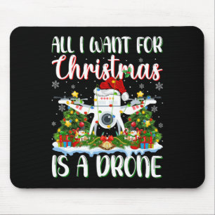 I Want For Christmas Is A Drone Xmas Tree Lights Mouse Pad