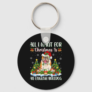 I Want For Christmas Is A English Bulldog Xmas Tre Key Ring