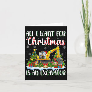 I Want For Christmas Is A Excavator Xmas Tree Ligh Card