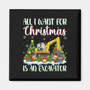 I Want For Christmas Is A Excavator Xmas Tree Ligh Magnet