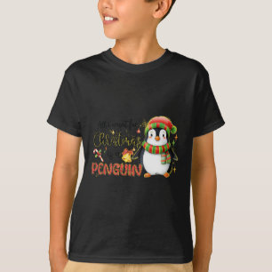 I Want for Christmas is a Penguin Merry Christmas  T-Shirt