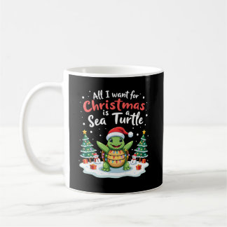 I Want For Christmas Is A Sea Turtle Xmas Tree Lig Coffee Mug