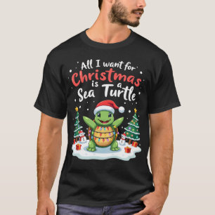 I Want For Christmas Is A Sea Turtle Xmas Tree Lig T-Shirt