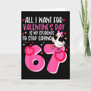I Want For Valentines Day Is My Students To Stop S Card